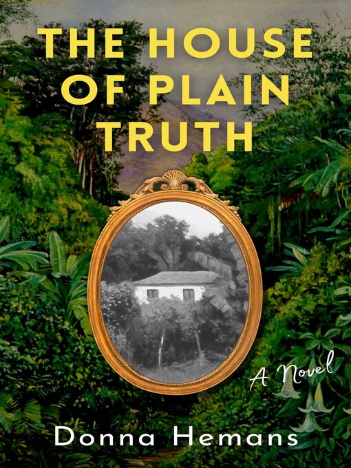 Title details for The House of Plain Truth by Donna Hemans - Wait list
